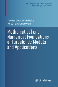 Imagen de portada: Mathematical and Numerical Foundations of Turbulence Models and Applications 9781493904549