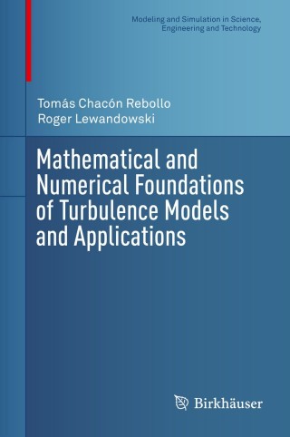 Cover image: Mathematical and Numerical Foundations of Turbulence Models and Applications 9781493904549