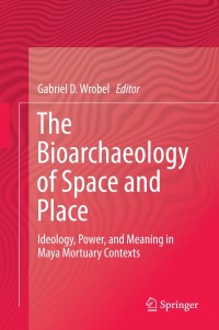 صورة الغلاف: The Bioarchaeology of Space and Place 9781493904785