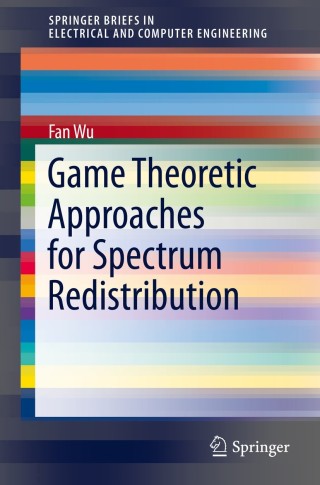 Immagine di copertina: Game Theoretic Approaches for Spectrum Redistribution 9781493904990