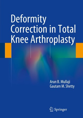 Cover image: Deformity Correction in Total Knee Arthroplasty 9781493905652