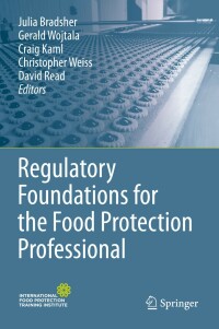 Imagen de portada: Regulatory Foundations for the Food Protection Professional 9781493906499