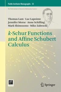 Immagine di copertina: k-Schur Functions and Affine Schubert Calculus 9781493906819
