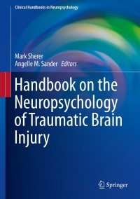 Cover image: Handbook on the Neuropsychology of Traumatic Brain Injury 9781493907830