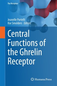 Imagen de portada: Central Functions of the Ghrelin Receptor 9781493908226