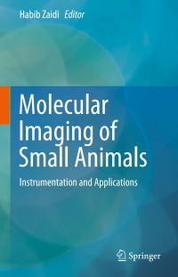 Cover image: Molecular Imaging of Small Animals 9781493908936