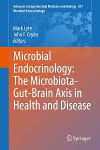 Titelbild: Microbial Endocrinology: The Microbiota-Gut-Brain Axis in Health and Disease 9781493908967