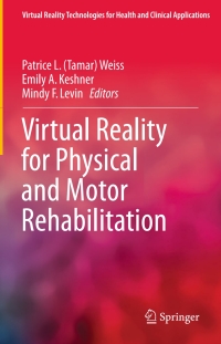 Imagen de portada: Virtual Reality for Physical and Motor Rehabilitation 9781493909674