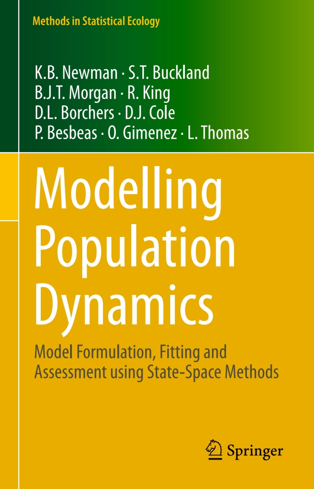 Modelling Population Dynamics Model Formulation, Fitting and Assessment using State-Space Methods