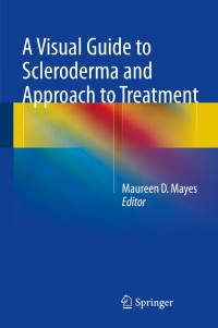 Cover image: A Visual Guide to Scleroderma and Approach to Treatment 9781493909797
