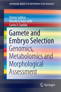 Titelbild: Gamete and Embryo Selection 9781493909889
