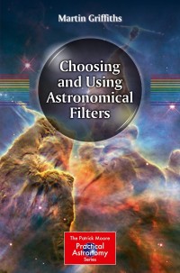 Immagine di copertina: Choosing and Using Astronomical Filters 9781493910434