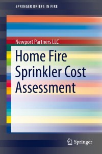 Cover image: Home Fire Sprinkler Cost Assessment 9781493910823