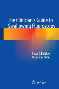 صورة الغلاف: The Clinician's Guide to Swallowing Fluoroscopy 9781493911080