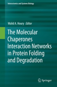 Cover image: The Molecular Chaperones Interaction Networks in Protein Folding and Degradation 9781493911295