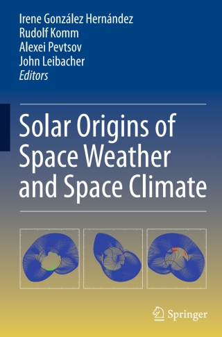 Imagen de portada: Solar Origins of Space Weather and Space Climate 9781493911813