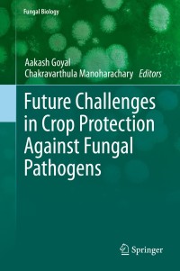 Imagen de portada: Future Challenges in Crop Protection Against Fungal Pathogens 9781493911875
