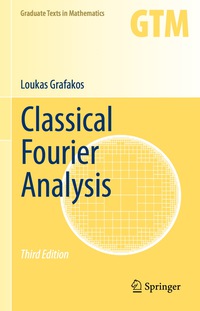 Cover image: Classical Fourier Analysis 3rd edition 9781493911936