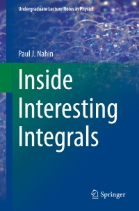 Omslagafbeelding: Inside Interesting Integrals 9781493912766