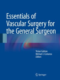 Cover image: Essentials of Vascular Surgery for the General Surgeon 9781493913251