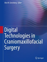Cover image: Digital Technologies in Craniomaxillofacial Surgery 9781493915316