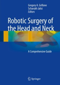 Omslagafbeelding: Robotic Surgery of the Head and Neck 9781493915460