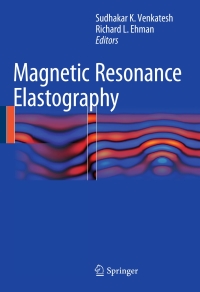 Cover image: Magnetic Resonance Elastography 9781493915743