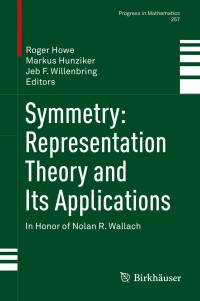Cover image: Symmetry: Representation Theory and Its Applications 9781493915897