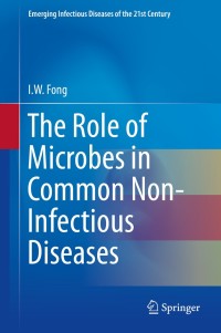 Cover image: The Role of Microbes in Common Non-Infectious Diseases 9781493916696