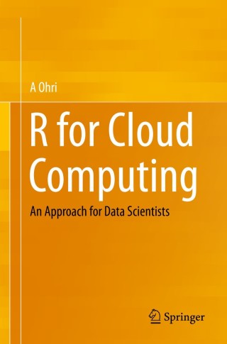 Cover image: R for Cloud Computing 9781493917013