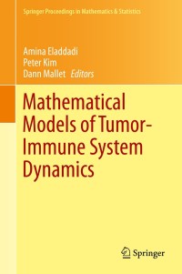 Cover image: Mathematical Models of Tumor-Immune System Dynamics 9781493917921