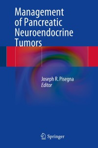 Cover image: Management of Pancreatic Neuroendocrine Tumors 9781493917976