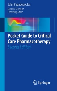 Cover image: Pocket Guide to Critical Care Pharmacotherapy 2nd edition 9781493918522