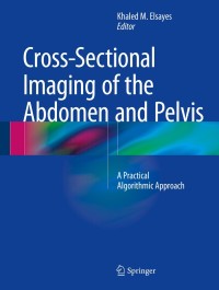 صورة الغلاف: Cross-Sectional Imaging of the Abdomen and Pelvis 9781493918836