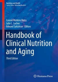 表紙画像: Handbook of Clinical Nutrition and Aging 3rd edition 9781493919284