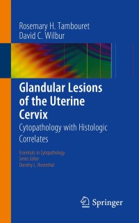 Cover image: Glandular Lesions of the Uterine Cervix 9781493919888