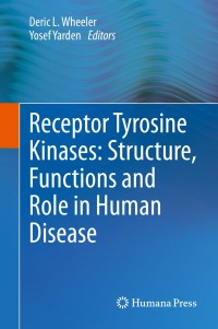 表紙画像: Receptor Tyrosine Kinases: Structure, Functions and Role in Human Disease 9781493920525