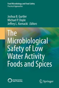 Omslagafbeelding: The Microbiological Safety of Low Water Activity Foods and Spices 9781493920617