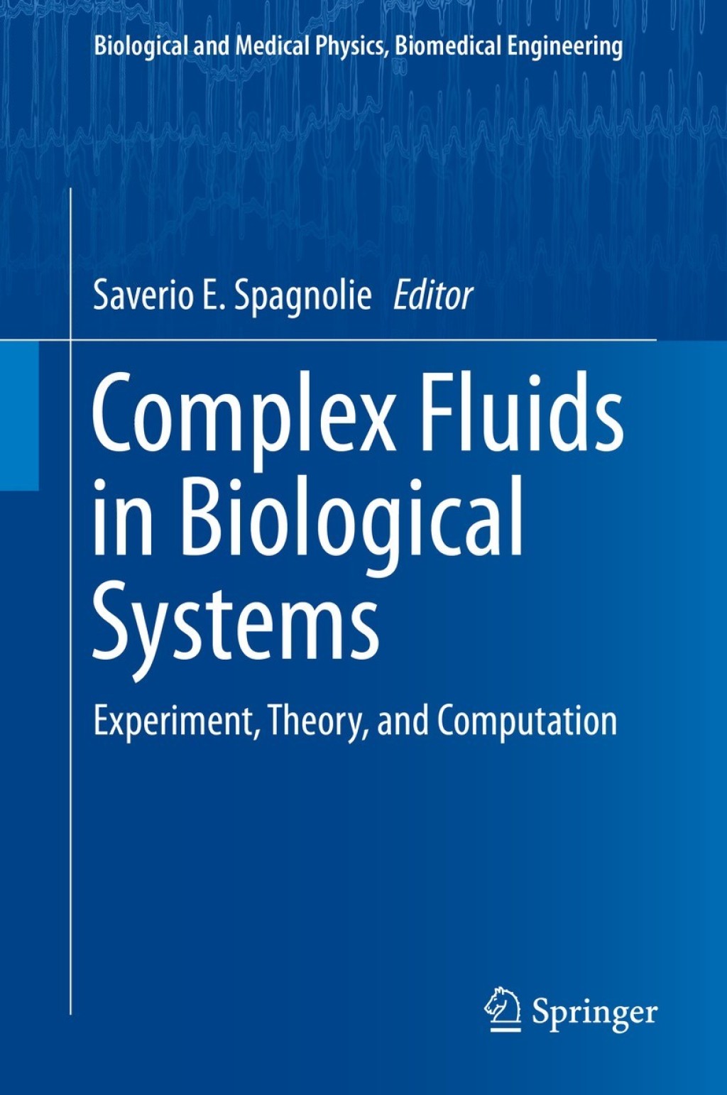 Complex Fluids in Biological Systems Experiment, Theory, and Computation