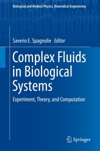 Cover image: Complex Fluids in Biological Systems 9781493920648