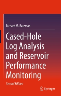 Titelbild: Cased-Hole Log Analysis and Reservoir Performance Monitoring 2nd edition 9781493920679