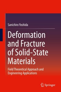 Imagen de portada: Deformation and Fracture of Solid-State Materials 9781493920976