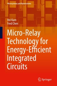 Cover image: Micro-Relay Technology for Energy-Efficient Integrated Circuits 9781493921270