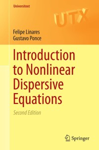 表紙画像: Introduction to Nonlinear Dispersive Equations 2nd edition 9781493921805