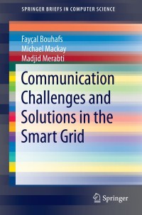 Cover image: Communication Challenges and Solutions in the Smart Grid 9781493921836