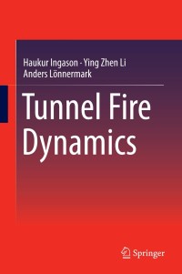 Imagen de portada: Tunnel Fire Dynamics 9781493921980