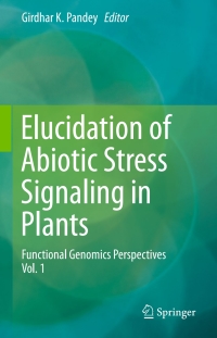 Cover image: Elucidation of Abiotic Stress Signaling in Plants 9781493922109