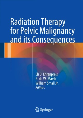 Cover image: Radiation Therapy for Pelvic Malignancy and its Consequences 9781493922161