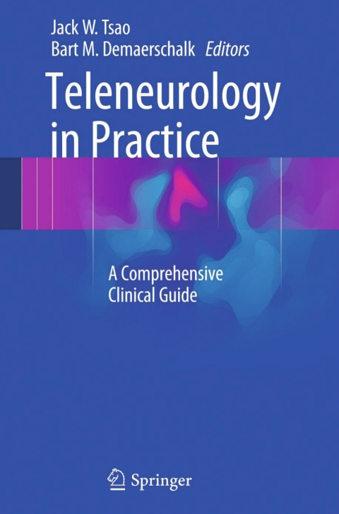 Teleneurology in Practice: A Comprehensive Clinical Guide - FULL INSTANT DOWNLOAD | PDF DOCX EPUB