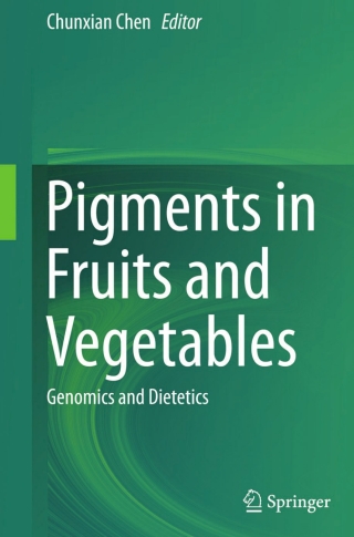 Cover image: Pigments in Fruits and Vegetables 9781493923557